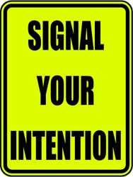 Signal Your Intention